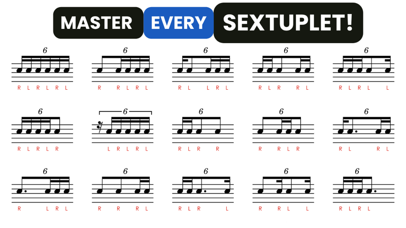 Master Every Sextuplet Rhythm With These Exercises! – With Sticking Added